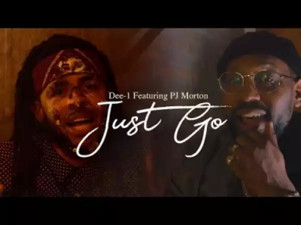 Dee-1 ft PJ Morton – Just Go